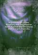 Arguments of Celsus, Porphyry, and the Emperor Julian Against the Christians: Also Extracts from Dio, Celsus 