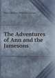 The Adventures of Ann and the Jamesons, Mary Eleanor Wilkins Freeman 
