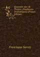 Quarante Ans de Theatre (Feuilletons Dramatiques) (French Edition), Francisque Sarcey 