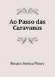 Ao Passo das Caravanas, Renato Seneca Fleury 