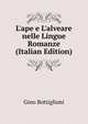 L'ape e L'alveare nelle Lingue Romanze (Italian Edition), Gino Bottiglioni 