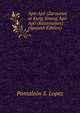 Apo-Apo (Zarzuela) at Kung Sinong Apo-Apo (Kasaysayan) (Spanish Edition), Pantaleon S. Lopez 