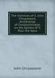 The homilies of S. John Chrysostom, Archbishop of Constantinople, on the Epistle of S. Paul the Apos, John Chrysostom 