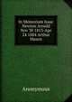 In Memoriam Isaac Newton Arnold Nov 30 1813-Apr 24 1884 Arthur Mason, Heinrich Kretschmayr 