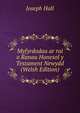 Myfyrdodau ar rai o Ranau Hanesol y Testament Newydd (Welsh Edition), Joseph Hall 