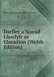 Darller a Siarad Llawlyfr ar Elocution (Welsh Edition), Thomas Cynonfardd Edwards 