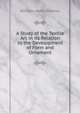 A Study of the Textile Art in its Relation to the Development of Form and Ornament, William Henry Holmes 