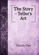 The Story - Teller's Art, Charity Dye 