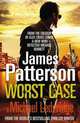 Worst Case: A Detective Michael Bennett Novel, James Patterson, Michael Ledwidge 
