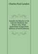Annales du MusAce et de L'Accole Moderne des Beaux-arts, Tome Quinzieme (Large Print Edition) (French Edition), Charles Paul Landon 