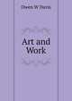 Art and Work, Owen W Davis 