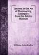 Lessons in the Art of Illuminating, Examples from the British Museum, William John Loftie 