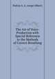 The Art of Voice-Production with Special Reference to the Methods of Correct Breathing, Pattou A. A. (Ange Albert) 
