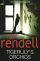 Tigerlily's Orchids, Rendell, Ruth 