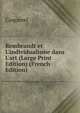 Rembrandt et L'individualisme dans L'art (Large Print Edition) (French Edition), Coquerel 