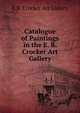 Catalogue of Paintings in the E. B. Crocker Art Gallery, E.B. Crocker Art Gallery 