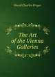 The Art of the Vienna Galleries, David Charles Preyer 