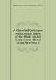 A Classified Catalogue with Critical Notes of the Works on Art in the Green Alcove of the New York S, Robert Lenox Kenne York Society Library 
