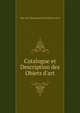 Catalogue et Description des Objets d'art, Mus. des Thermes et de L'h?tel de Clun 
