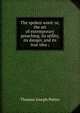 The spoken word: or, the art of extemporary preaching, its utility, its danger, and its true idea ;, Thomas Joseph Potter 