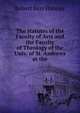 The statutes of the Faculty of Arts and the Faculty of Theology of the Univ. of St. Andrews at the, Robert Kerr Hannay 