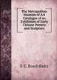 The Metropolitan Museum of Art Catalogue of an Exhibition of Early Chinese Pottery and Sculpture, S. C. Bosch Reitz 