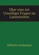 Uber eine Art Unwilliger Fragen im Lateinischen, Wilhelm Guthmann 