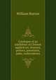 Catalogue of an exhibition of Chinese applied art; bronzes, pottery, porcelains, jades, embroideries, William Burton 