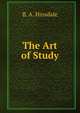 The Art of Study, B. A. Hinsdale 