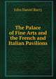 The Palace of Fine Arts and the French and Italian Pavilions, John Daniel Barry 