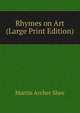 Rhymes on Art (Large Print Edition), Martin Archer Shee 