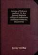 Arcana of Science and Art, Or, An Annual Register of Useful Inventions and Improvements, Discoveries, John Timbs 