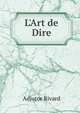 L'Art de Dire, Adjutor Rivard 