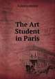 The Art Student in Paris, Heinrich Kretschmayr 
