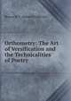 Orthometry: The Art of Versification and the Technicalities of Poetry, Brewer R. F. (Robert Frederick) 