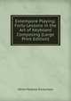 Extempore Playing: Forty Lessons in the Art of Keyboard Composing (Large Print Edition), Alfred Madeley Richardson 