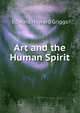 Art and the Human Spirit, Edward Howard Griggs 