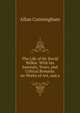 The Life of Sir David Wilkie. With his Journals, Tours, and Critical Remarks on Works of Art, and a, Allan Cunningham 