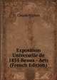Exposition Universelle de 1855 Beaux - Arts (French Edition), Claude Vignon 