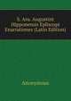 S. Aru. Augustint Hipponensis Epliscopi Enarrationes (Latin Edition), Heinrich Kretschmayr 