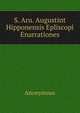 S. Aru. Augustint Hipponensis Epliscopi Enarrationes, Heinrich Kretschmayr 