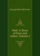 Mad: A Story of Dust and Ashes, Volume I, George Manville Fenn 