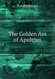 The Golden Ass of Apuleius, Heinrich Kretschmayr 