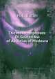 The Metamorphoses: Or Golden Ass of Apuleius of Madaura, H. E. Butler 