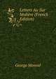 Letters Au Sur Moliere (French Edition), George Monval 