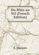 Du Rhin au Nil (French Edition), X. Marmier 