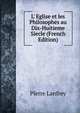 L' Eglise et les Philosophes au Dix-Huitieme Siecle (French Edition), Pierre Lanfrey 