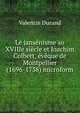 Le jansenisme au XVIIIe siecle et Joachim Colbert, eveque de Montpellier (1696-1738) microform, Valentin Durand 