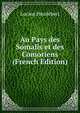 Au Pays des Somalis et des Comoriens (French Edition), Lucien Heudebert 