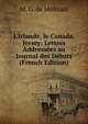 L'Irlande, le Canada, Jersey: Lettres Address?es au Journal des D?bats (French Edition), M. G. de Molinari 
